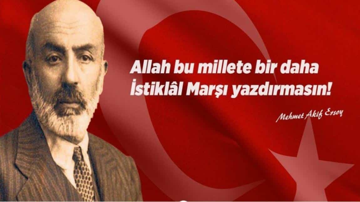 12 Mart İstiklal Marşımızın Kabulü ve Vatan Şairimiz Mehmet Akif ERSOY'ı Anma Günü programını gerçekleştirdik.